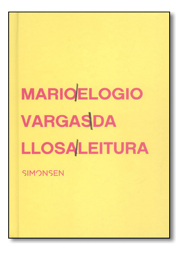 Elogio Da Leitura, De Mario  Vargas Llosa. Editora Simonsen, Capa Mole Em Português