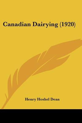 Libro Canadian Dairying (1920) - Dean, Henry Hoshel