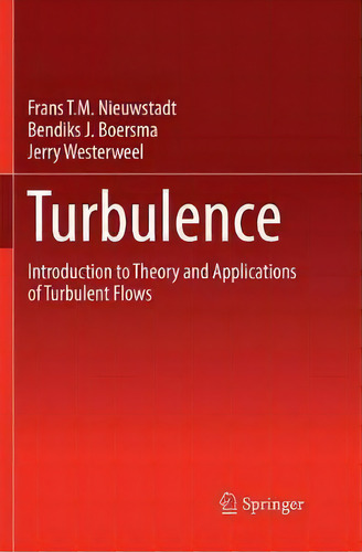 Turbulence, De Frans T M Nieuwstadt. Editorial Springer, Tapa Blanda En Inglés