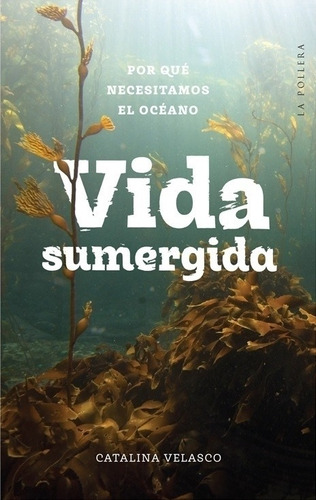 Vida Sumergida - Catalina Velasco