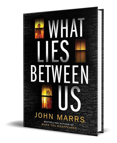 What Lies Between Us, de John Marrs. Editorial Thomas Mercer, tapa blanda en inglés, 2020
