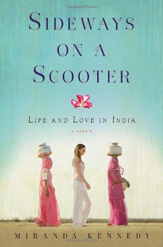 Sideways On A Scooter Life And Love In India