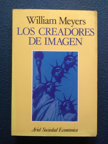 Libro Los Creadores De Imagen - William Meyers