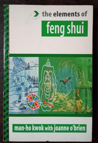 The Elements Of Feng Shui - Man-ho Kwok Y Joanne O'brien