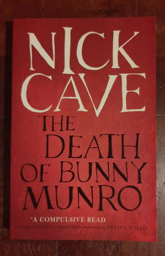 Nick Cave - The Death Of Bunny Munro