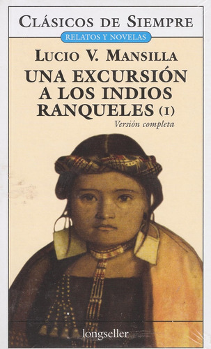 Una Excursión A Los Indios Ranqueles (tomo 1 Y 2) - Mansilla