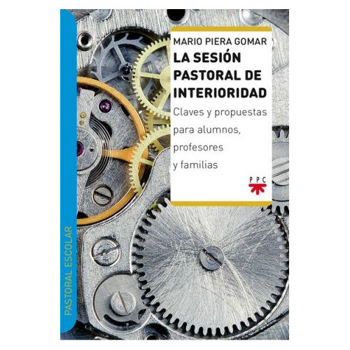 La Sesion Pastoral De Interioridad - Piera Gomar - Ppc - #d