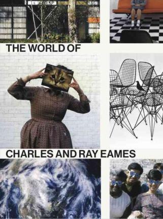 The World Of Charles And Ray Eames - Catherine Ince