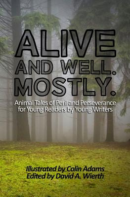 Libro Alive And Well. Mostly.: Animal Tales Of Peril And ...