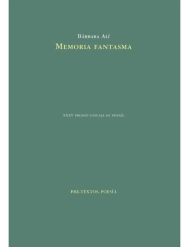 Memoria Fantasma - Barbara Ali - Ed Pre Textos - Poesia