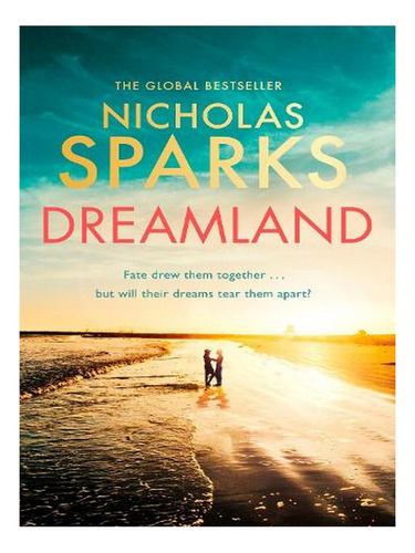 Dreamland (hardback) - Nicholas Sparks. Ew03