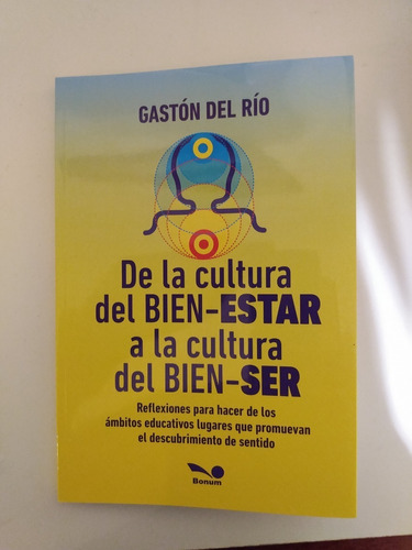 De La Cultura Del Bien-estar A La Cultura Del Bien-ser