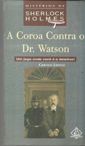 A Coroa Contra O Dr. Watson - Gerald Lientz/ Frete Gratis