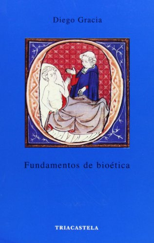 Fundamentos Bioetica - Gracia Diego