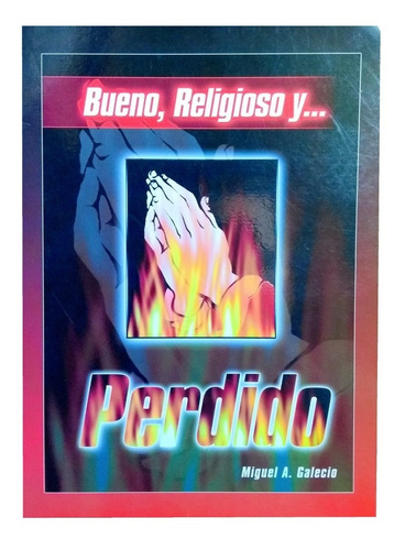 Bueno, Religioso Y Perdido