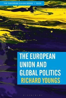 Libro The European Union And Global Politics - Richard Yo...