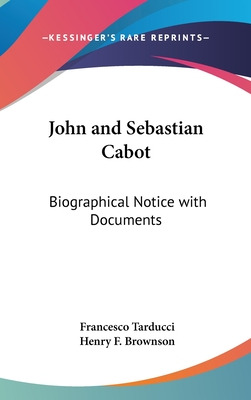 Libro John And Sebastian Cabot: Biographical Notice With ...