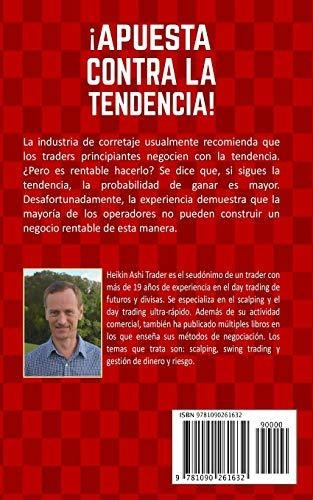 Apuesta Contra La Tendencia, De Ashi Trader, Hei., Vol. 1. Editorial Independently Published, Tapa Blanda En Español, 2019