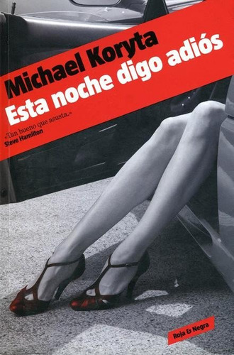 Esta Noche Digo Adiós - Michael Koryta - Ed. Mondadori 