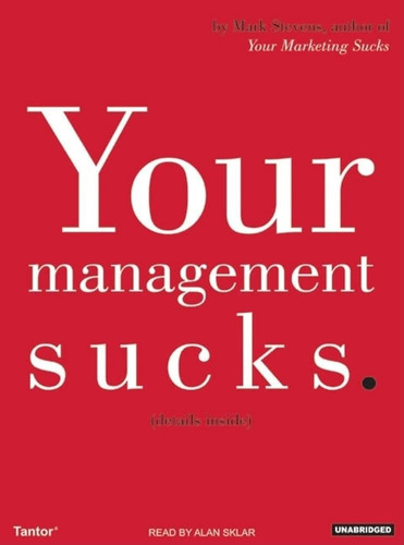 Libro: Your Management Sucks: Why You Have To Declare War On