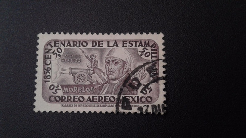 Estampilla México 1956 Centenario Independencia (lrbcop275)