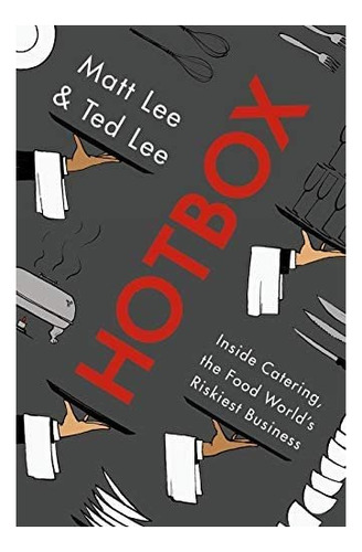 Libro: Hotbox: Inside Catering, The Food Worlds Riskiest Bus