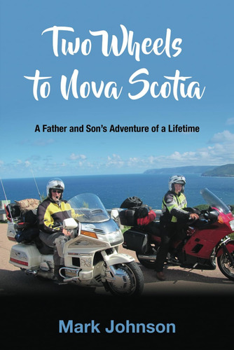 Libro: Two Wheels To Nova Scotia: A Father And Sons Of A