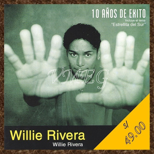 Vmeg Cd Willy Rivera 1997 10 Años De Éxito