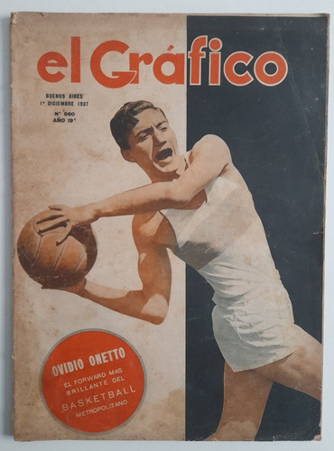 Revista El Grafico 960 Ovidio Onetto Basquet - River 1937 Fs