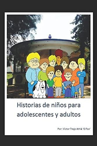 Libro: Historias De Niños Para Adolescentes Y Adultos (spani