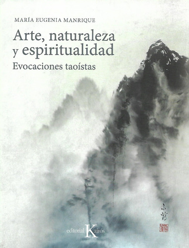 Arte , Naturaleza Y Espiritualidad . Evocaciones Taoistas