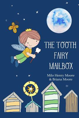 Libro The Tooth Fairy Mailbox - Moore, Milo Henry