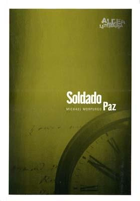 Soldado Paz - Michael Morpurgo - Cantaro Aldea Literaria