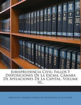 Libro Jurisprudencia Civil : Fallos Y Disposiciones De La...