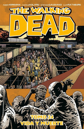 The Walking Dead 24, De Robert Kirkman., Vol. 24. Editorial Kamite, Tapa Blanda En Español, 2016