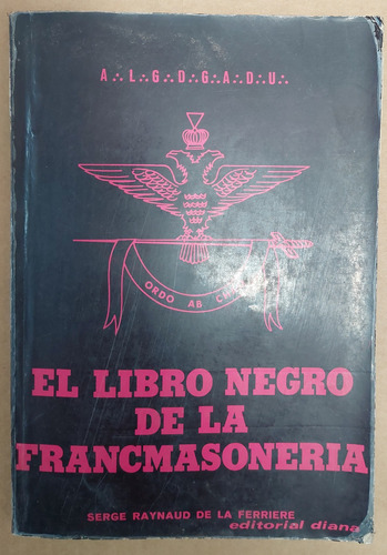 El Libro Negro De La Francmasoneria