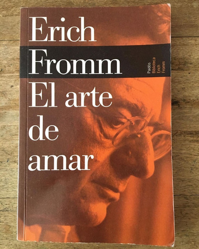 El Arte De Amar; De Erich Fromm