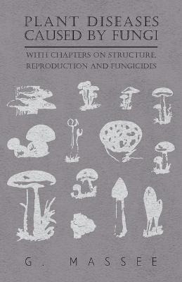 Libro Plant Diseases Caused By Fungi - With Chapters On S...