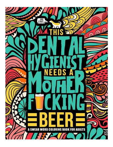 Libro: Este Higienista Dental Necesita Una Maldita Cerveza: