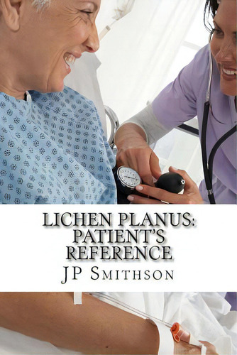 Lichen Planus: Patient's Reference, De Smithson Ma, Jp., Vol. 1. Editorial Createspace, Tapa Blanda En Inglés