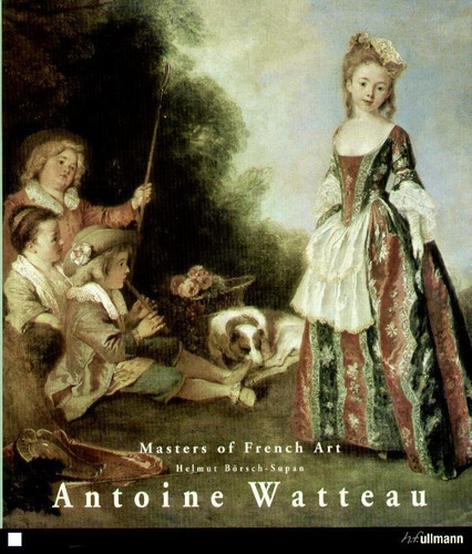 Masters of Italian Art - Antoine Watteau, de Supan, Helmut Borsch. Editora Paisagem Distribuidora de Livros Ltda., capa mole em inglês, 2007