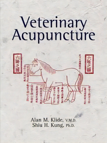 Veterinary Acupuncture, De Alan M. Klide. Editorial University Of Pennsylvania Press, Tapa Blanda En Inglés