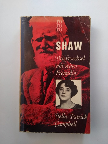 Bernard Shaw Briefwechsel Mit Seiner Freundin Stella Patrick