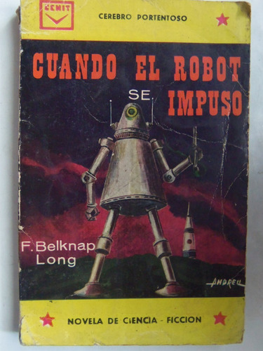 Cuando El Robot Se Impuso Belknap Long Cenit Ciencia Ficcion