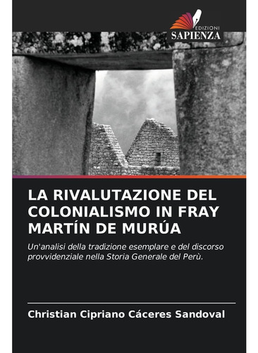 Libro: La Rivalutazione Del Colonialismo In Fray Martín De M