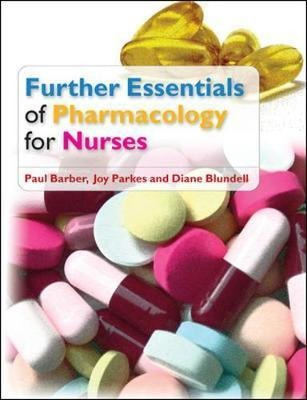 Further Essentials Of Pharmacology For Nurses - Paul Barber