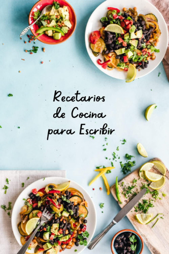 Libro: Recetarios De Cocina Para Escribir: Cuaderno Archivad