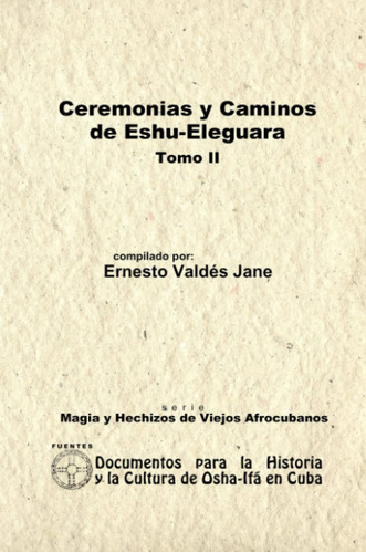 Libro: Ceremonias Y Caminos De Eshu Eleguara Tomo Ii Español