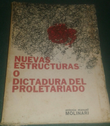 Molinari Nuevas Estructuras O Dictadura Del Proletariado  
