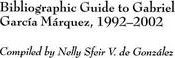 Libro Bibliographic Guide To Gabriel Garcia Marquez, 1992...